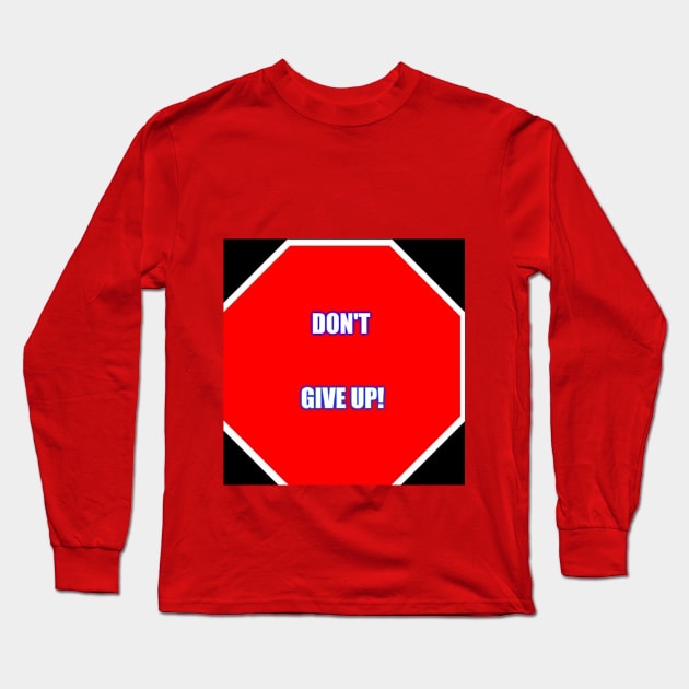 Don't give up! Long Sleeve T-Shirt by Mackkazzlen